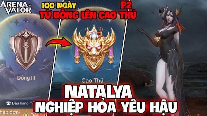 VUX TÓM TẮT 100 NGÀY NATALYA TỪ ĐỒNG LÊN CAO THỦ LIÊN QUÂN MOBILE PART2