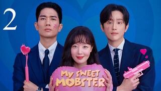 My Sweet Mobster Ep 2 Eng Sub