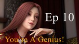 You’re A Genius! EP 10