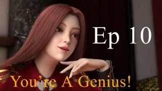 You’re A Genius! EP 10
