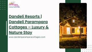 Dandeli Resorts  Dandeli Parampara Cottages – Luxury & Nature Stay