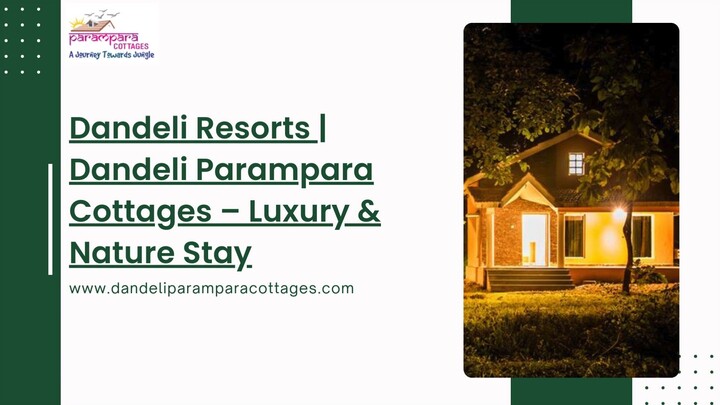 Dandeli Resorts  Dandeli Parampara Cottages – Luxury & Nature Stay