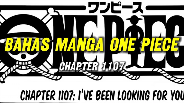 Bahas ONE PIECE CHAPTER 1107
