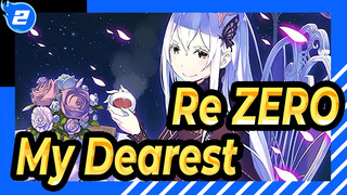 [Re:ZERO/MAD] ～My Dearest～_2