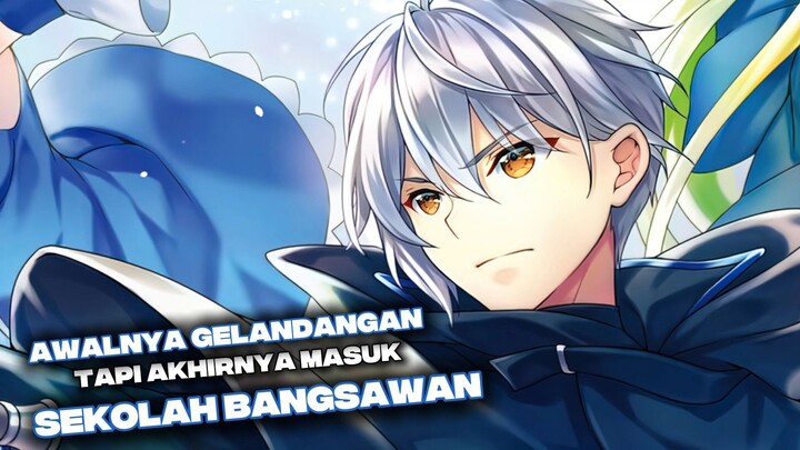 Awalnya gelandangan tapi akhirnya masuk sekolah bangsawan