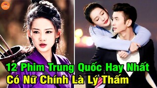 Top 12 Phim Trung Quốc Hay Nhất Đáng Xem Nhất Có Nữ Chính Là Lý Thấm Bạn Không Thể Nào Bỏ Lỡ