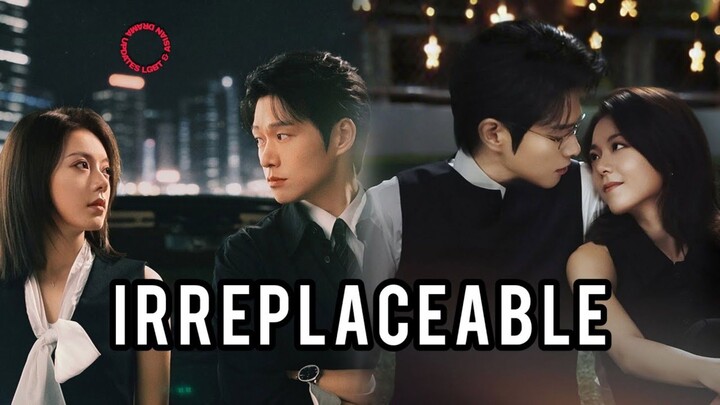 IRREPLACEABLE - EPISODE 15 [ ENG SUB ]