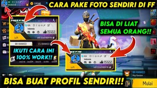 CARA PAKAI FOTO SENDIRI DI PROFIL FF TERBARU SETELAH UPDATE - 100% WORK | FREE FIRE 2023