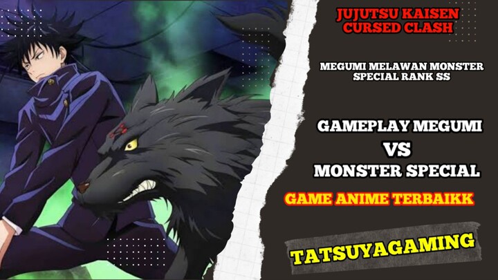 Gameplay Megumi vs monster special game Jujutsu kaisen cursed clash