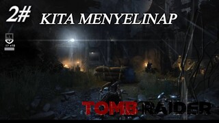 Menyusup Ke Markas Musuh - Tomb Raider Indonesia #2