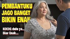 KISAH NYATA !? PEMBANTUKU JAGO BANGET BIKIN YANG ENAK ENAK
