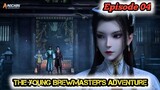 The Young Brewmaster Adventure [Ep04] sub indo