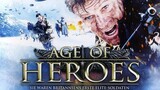Age of Heroes - แหกด่านข้าศึก นรกประจัญบาน (2011)