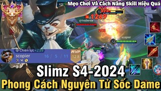Slimz S4-2024 Liên Quân Mobile | Cách Chơi, Lên Đồ, Phù Hiệu, Bảng Ngọc Cho Slimz S4 2024 NTD LQ