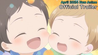 ”Welcome Home” Official Trailer 1. New anime starts April 2024.