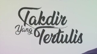 Takdir yang tertulis episode 07
