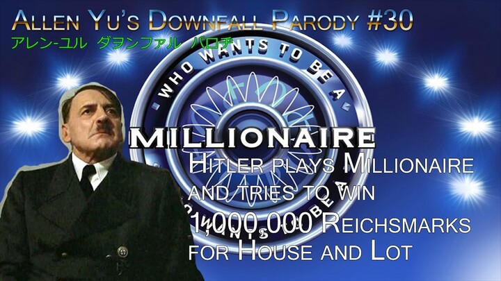 Downfall Parody #30: Hitler plays Millionaire and tries to win 1,000,000 Reichsmarks for House