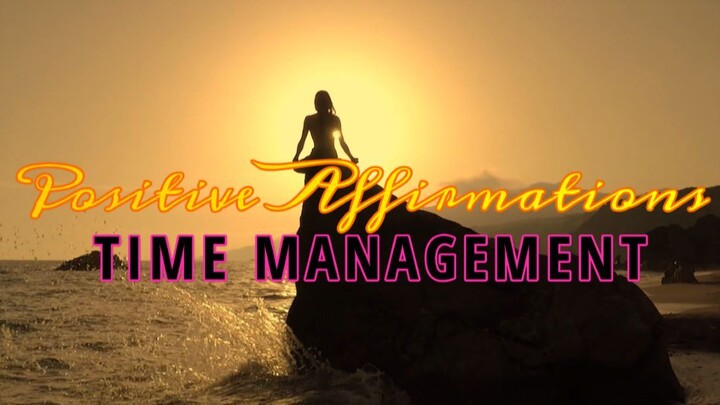 Affirmations for Time Management