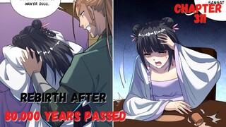 Rebirth After 80 000 Years chapter 311 apakah akan tercicipi?