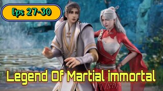 Legend Of Martial Immortal Eps 27-30