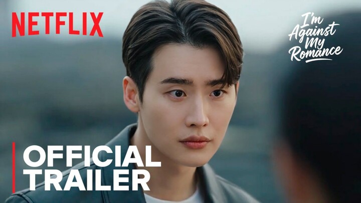 I_m Against My Romance  Official Trailer 2026  Netflix Lee Jong suk Go Min si(1080P_HD)
