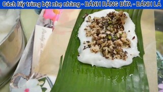 Cách lấy trùng bột nhẹ nhàng - BÁNH RĂNG BỪA - BÁNH LÁ #11