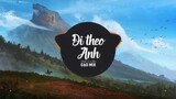 Đi Theo Anh - Marr D x Bin (Gạo Mix)
