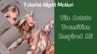 Tile Rotate Inspired AE | Tutorial Alight Motion