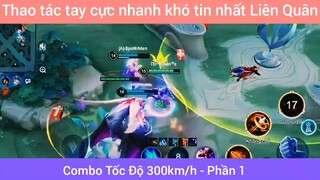 Thao tác tay cực nhanh khó tin nhất LQ #1