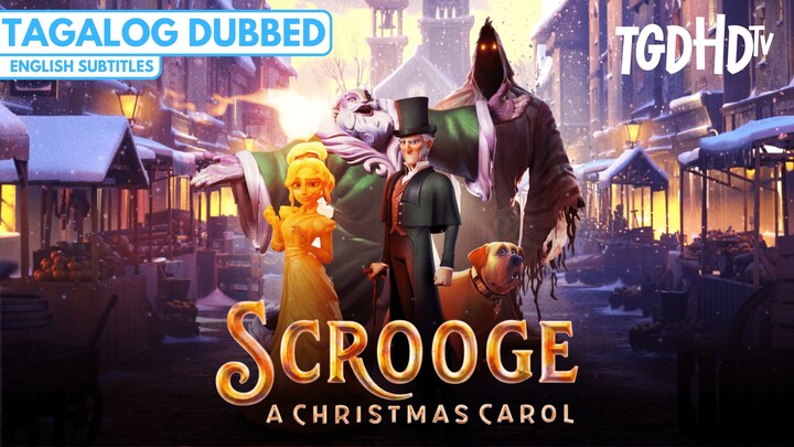 Scrooge: A Christmas Carol | 2022 | Tagalog Dubbed | 1080p