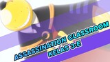 [Assassination Classroom/ Mixed Edit] Semua Karakter Kelas 3-E