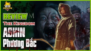 KINGDOM [VƯƠNG TRIỀU XÁC SỐNG] - ASHIN PHƯƠNG BẮC hay NÀNG KIỀU LỠ BƯỚC | meXINE - Phân Tích