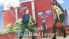 Left Hand Layup Episode 01 Subtitle Indonesia 1080p