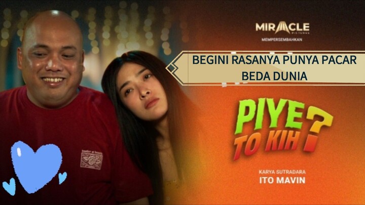 Piye to kih (2026) Pacar beda dunia 🔥🔥🔥