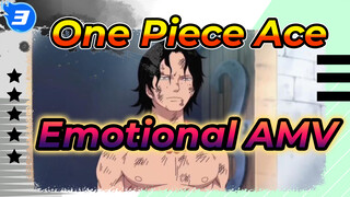 One Piece Ace 
Emotional AMV_3