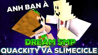 Dream SMP Minecraft - Quackity và Slimecicle |  phần cuối | Chương 1( tập 32)