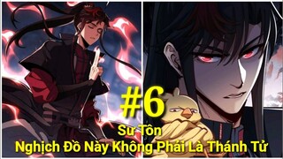 Tập 6:Xuyên Không Về 100 Năm Trước, Ta Có Hệ Thống Phản Phải,Chém Thánh Tử,Ta Trở Thành Vô Địch