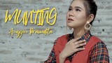 Anggun Pramudita - MUNTING | Versi Koplo (Official Music Video)