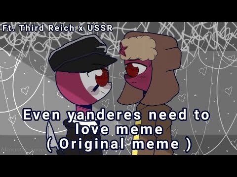 Even yanderes need to love meme ( Countryhumans Ft. Third Reich x USSR ) (Original meme) | FlipaClip