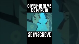 O MELHOR FILME DE NARUTO!!