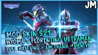 LQMB : Mod Skin Ryoma Florentino Ultraman Full Hiệu Ứng Mới Nhất Mùa 21 - Jin Moba