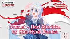 【CSHyuu #29】 Cokelat - Hari Merdeka by Kira Hyuu Famisa #Vstreamer17an
