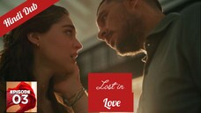 [Turkish Drama] Lost in love Episode 3 Hindi Dubbed