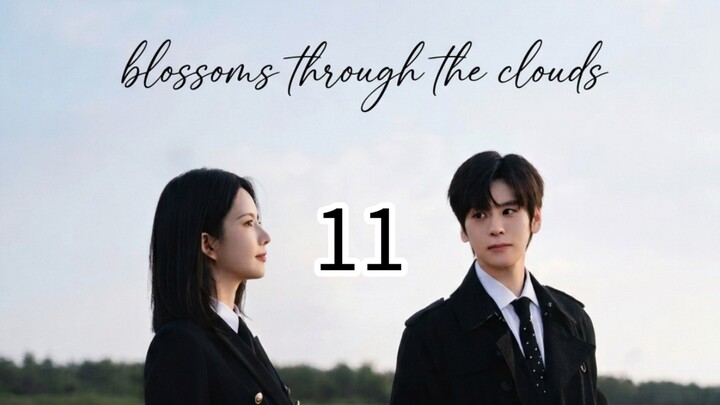 BLOSSOM THROUGH THE CLOUD ep 11