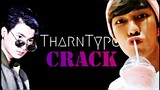 TharnType | CRACK [Part 1]