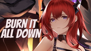 Burn It All Down - Nightcore