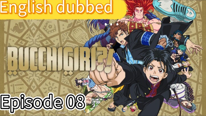Bucchigiri Episode 08 (Dub) eng
