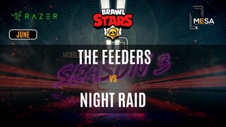 MeSA Season 3 Brawl Stars June: THE FEEDERS VS NIGHT RAID