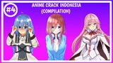 Anime Crack Indonesia - COMPILATION #4