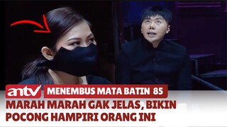 Marah marah Gak Jelas, Bikin Pocong Hampiri Orang Ini | Menembus Mata Batin Eps 85 (1/4)